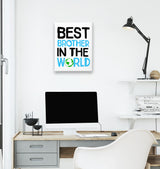 Script - Best Brother in the World White Canvas Wall Art 35x40cm - Premium  from W.E.N.S. WIND - Just 7990! Shop now at W.E.N.S. WIND