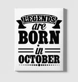 Legends Born on October - Date White Canvas Wall Art 35x40cm - Premium  from W.E.N.S. WIND - Just 7990! Shop now at W.E.N.S. WIND