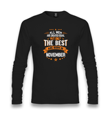 All the Men's Are Equal The Best are Born in November Unisex Black Longsleeve - Premium  from W.E.N.S. WIND - Just 7990! Shop now at W.E.N.S. WIND