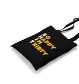 So Happy I Am Thirty Canvas Totebag - Premium  from Wenswind - Just 5990! Shop now at W.E.N.S. WIND