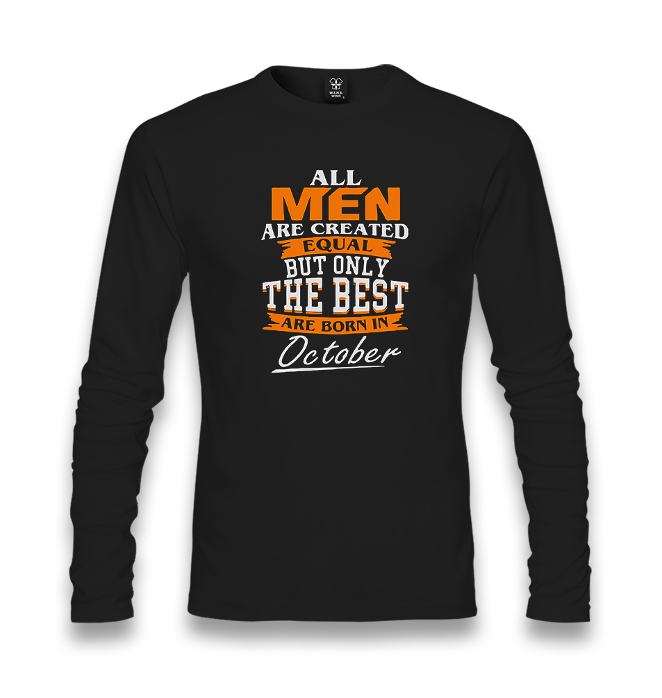 Only the Best are Born in October Unisex Black Longsleeve - Premium  from W.E.N.S. WIND - Just 7990! Shop now at W.E.N.S. WIND
