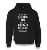 Aircraft Mechanic-Ignore Unisex Black Hoodie - Premium  from W.E.N.S. WIND - Just 11990! Shop now at W.E.N.S. WIND