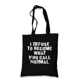 I Refuse to Become What You Call Normal Canvas Totebag - Premium  from Wenswind - Just 5990! Shop now at W.E.N.S. WIND