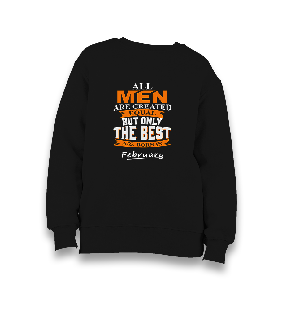 Best are Born in February II Kid's Black Sweatshirt - Premium  from W.E.N.S. WIND - Just 7990! Shop now at W.E.N.S. WIND