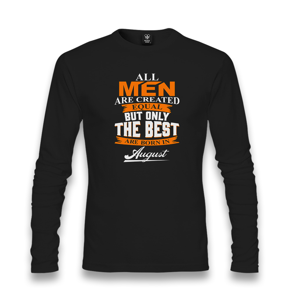 Best are Born in August Unisex Black Longsleeve - Premium  from W.E.N.S. WIND - Just 7990! Shop now at W.E.N.S. WIND