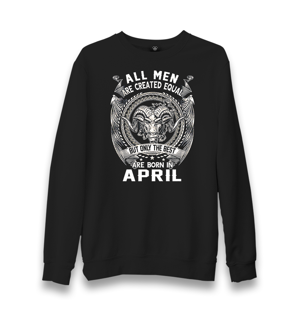 Best Born in April Unisex Black Sweatshirt - Premium  from W.E.N.S. WIND - Just 10990! Shop now at W.E.N.S. WIND