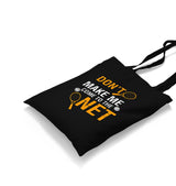 Tennis - Don't Make Me Come To The Net Canvas Totebag - Premium  from Wenswind - Just 4990! Shop now at W.E.N.S. WIND