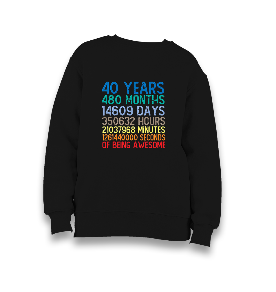 Birthday-40 Years Awesome Kid's Black Sweatshirt - Premium  from W.E.N.S. WIND - Just 7990! Shop now at W.E.N.S. WIND