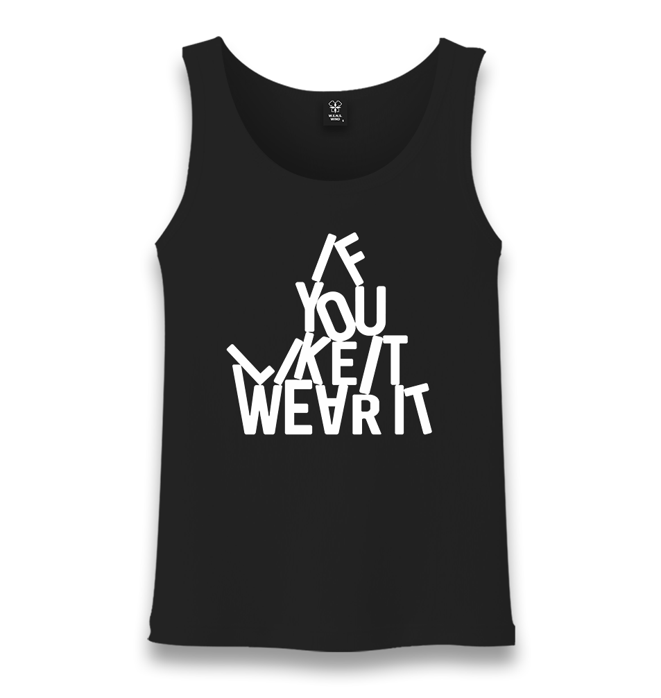 If You Like It Wear It Unisex Black Tank Top - Premium  from W.E.N.S. WIND - Just 6490! Shop now at W.E.N.S. WIND
