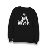 If You Like It Wear It Kid's Black Sweatshirt - Premium  from W.E.N.S. WIND - Just 7990! Shop now at W.E.N.S. WIND