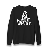 If You Like It Wear It Unisex Black Sweatshirt - Premium  from W.E.N.S. WIND - Just 10990! Shop now at W.E.N.S. WIND