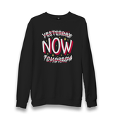 Yesterday, Now, Tomorrow Unisex Black Sweatshirt - Premium  from W.E.N.S. WIND - Just 10990! Shop now at W.E.N.S. WIND
