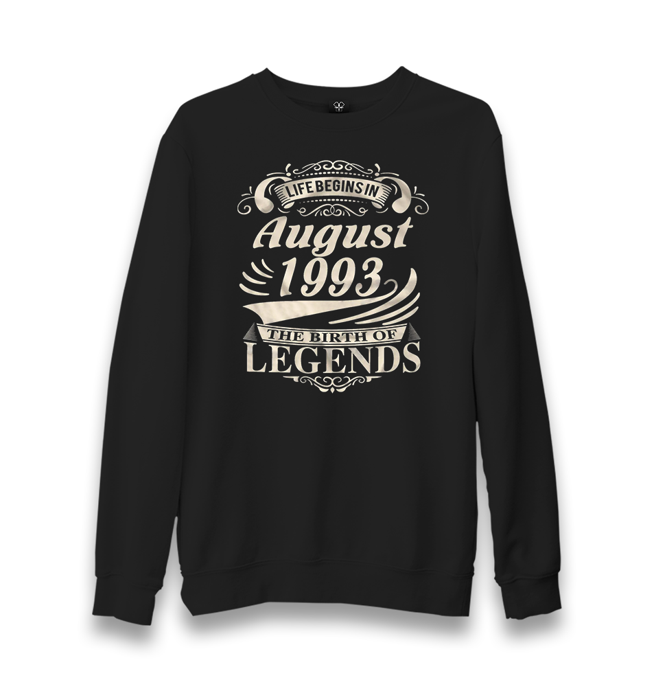 Life Begins in August 1993 Unisex Black Sweatshirt - Premium  from W.E.N.S. WIND - Just 10990! Shop now at W.E.N.S. WIND