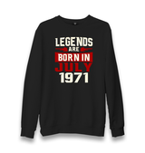 Legends Born in July Unisex Black Sweatshirt - Premium  from W.E.N.S. WIND - Just 10990! Shop now at W.E.N.S. WIND