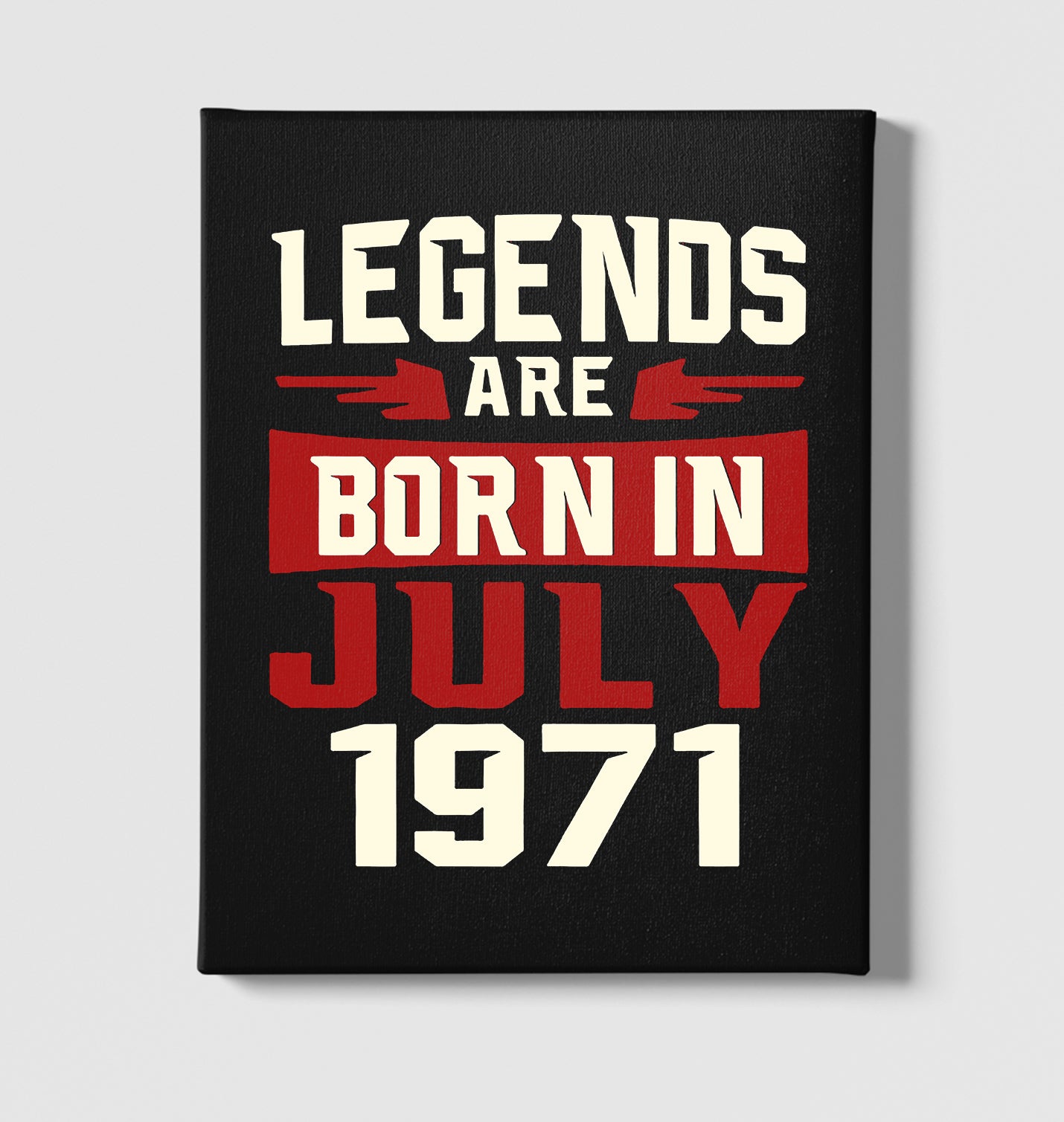 Legends Born in July Black Canvas Wall Art 35x40cm - Premium  from W.E.N.S. WIND - Just 7990! Shop now at W.E.N.S. WIND