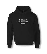 Mentally Somewhere Else Unisex Black Hoodie Graphic Print