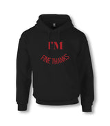 I’m Fine Thanks Unisex Black Hoodie Graphic Print