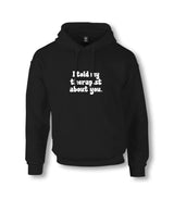 I Told My Therapist About You Unisex Black Hoodie Graphic Print