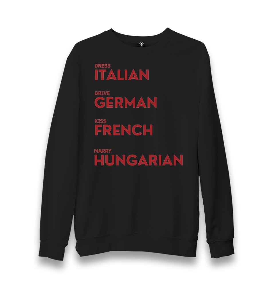 Dress Italian Drive German Kiss French Marry Turkish Unisex Black Sweatshirt Graphic Print