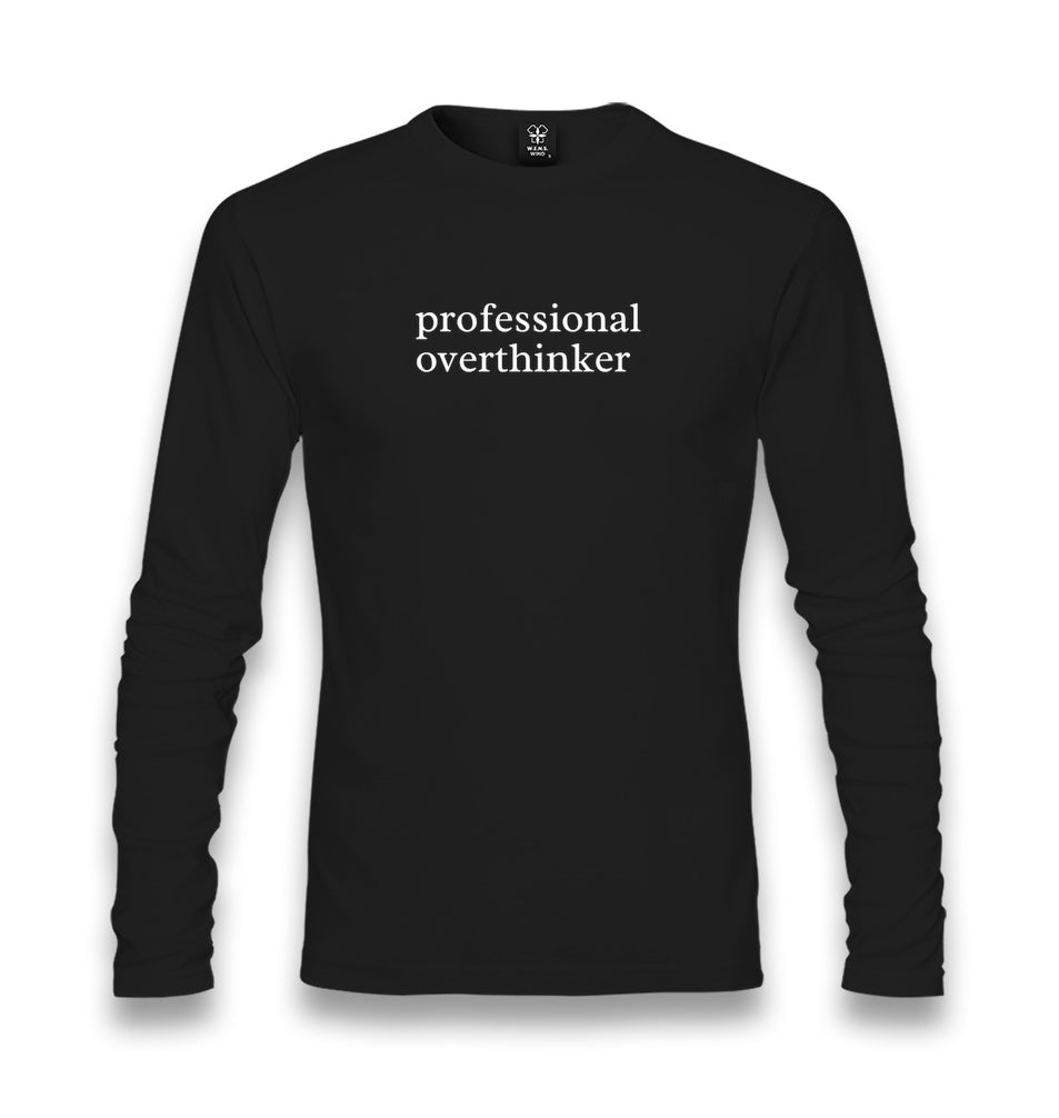 Professional Overthinker Unisex Longsleeve Graphic Print