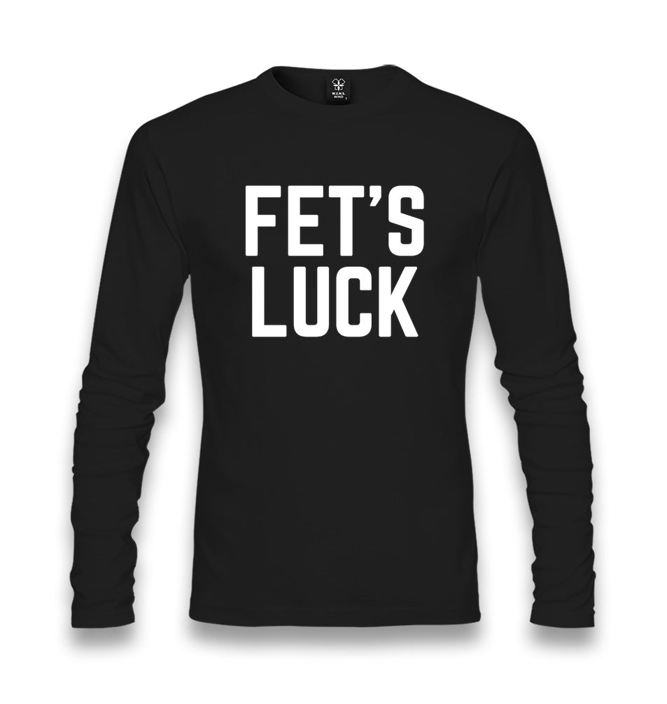 FET’S LUCK Unisex Longsleeve Graphic Print