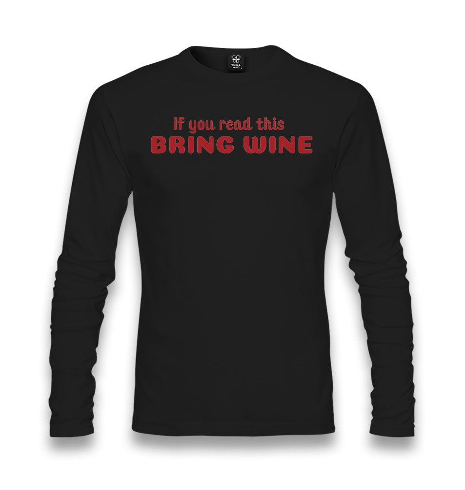 If You Read This Bring Wine Unisex Longsleeve Graphic Print