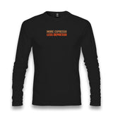 More Espresso Less Depresso Unisex Longsleeve Graphic Print