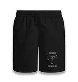 One More than I'll Go Unisex Black Shorts Graphic Print