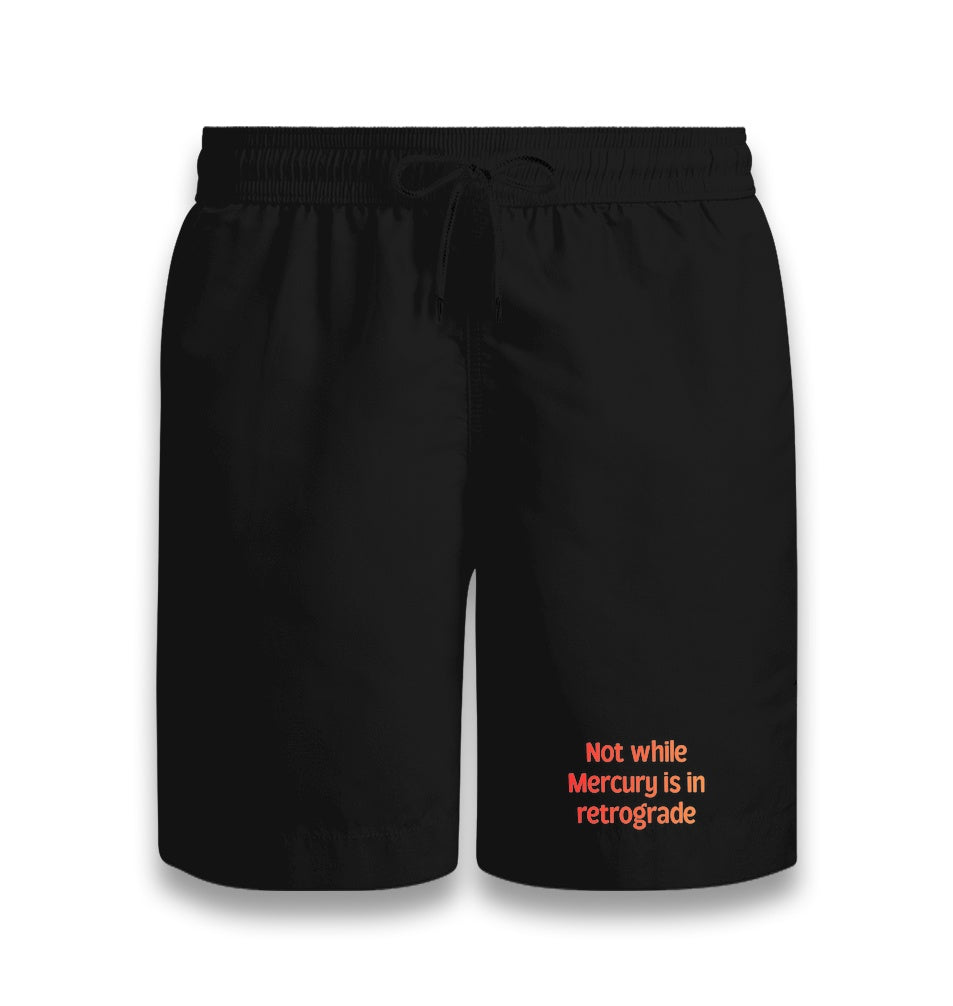 Not While Mercury is in Retrograde Unisex Black Shorts Graphic Print