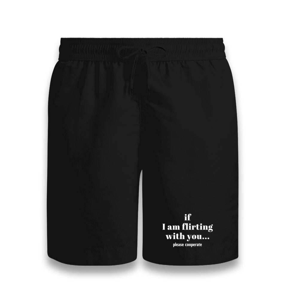 If I Am Flirting With You Please Cooperate Unisex Black Shorts Graphic Print