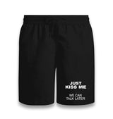 Just Kiss Me, We Can Talk Later Unisex Black Shorts Graphic Print