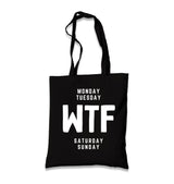 Monday Tuesday WTF Saturday Sunday Black Canvas Tote Bag Graphic Print