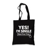 Yes I’m Single Start Free Trial Black Canvas Tote Bag Graphic Print
