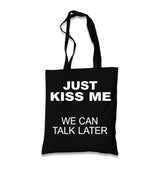 Just Kiss Me, We Can Talk Later Black Canvas Tote Bag Graphic Print
